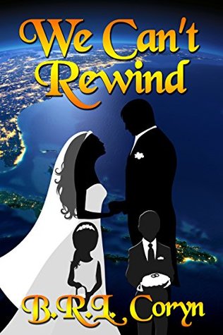 We Can't Rewind (Kindle Edition)