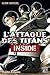 L'Attaque des Titans - Inside: Guide Officiel (L'Attaque des Titans - Guide Officiel t. 1) (French Edition)
