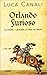 Orlando furioso. Le donne, i cavalieri, le armi, gli amori