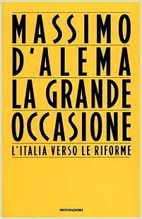 La grande occasione: L'Italia verso le riforme