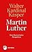 Martin Luther: Eine ökumenische Perspektive (German Edition)