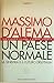 Un paese normale: La sinistra e il futuro dell'Italia