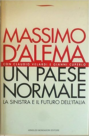 Un paese normale: La sinistra e il futuro dell'Italia (Paperback)