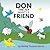 Don the Fly wants a Friend