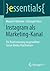 Instagram als Marketing-Kanal: Die Positionierung ausgewählter Social-Media-Plattformen (essentials) (German Edition)