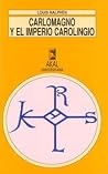 Carlomagno y el Imperio Carolingio Carlomagno y el Imperio Carolingio