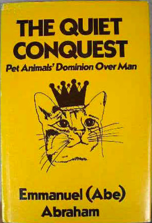 The Quiet Conquest: Pet Animals' Dominion Over Man (Hardcover)