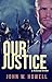 Our Justice