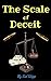 The Scale of Deceit