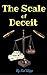 The Scale of Deceit