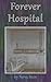 Forever Hospital (Eternity Book 1)