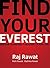 Find Your Everest: Before Someone Chooses It For You (Reverse The Chase: Let Opportunity Chase You Book 1)