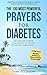 Prayer | The 100 Most Powerful Prayers for Diabetes | 2 Amazing Books Included to Pray for Disease & Healthy Eating: Establish Inner Dialogue to Make Every Day Amazing