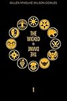 The Wicked + The Divine by Kieron Gillen The Wicked + The Divine by Kieron Gillen