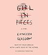 Girl in Pieces by Kathleen Glasgow
