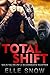 Total Shift: Wild Tales of ...