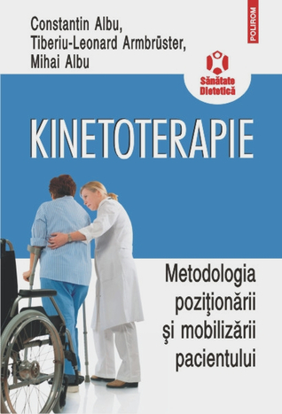Kinetoterapie: metodologia poziţionării şi mobilizării pacientului