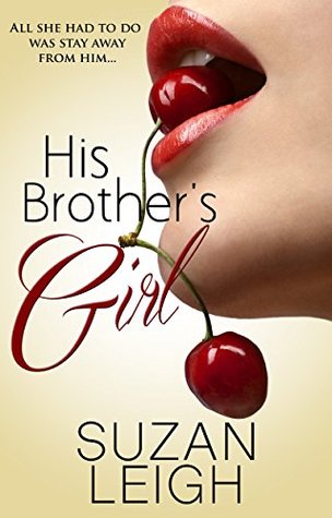 His Brother's Girl: A Sexy Love-Triangle Romance (Kindle Edition)