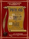 Poudlard Le Guide Pas complet et Pas fiable du tout by J.K. Rowling