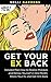 Get Your Ex Back: Detailed Plan How to Realize Mistakes and Renew Yourself in One Month. Shock Your Ex and Get Him Back