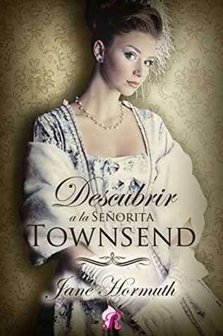 Descubrir a la señorita Townsend (Kindle Edition)
