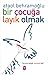 Bir Çocuğa Layık Olmak