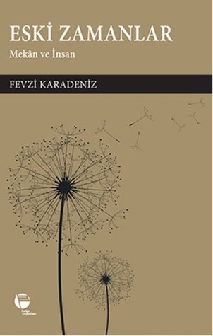 Eski Zamanlar Mekan ve İnsan