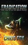Eradication by Chris  Fox