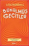 Bükülmüş Geçitler...