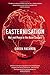 Easternisation: War and Peace in the Asian Century [Paperback] [Aug 04, 2016] Gideon Rachman
