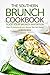The Southern Brunch Cookbook - Food Your Brunch Invitation: Over 25 Delicious Brunch Recipes You Can’t Resist!