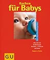 Kochen Für Babys Kochen Für Babys