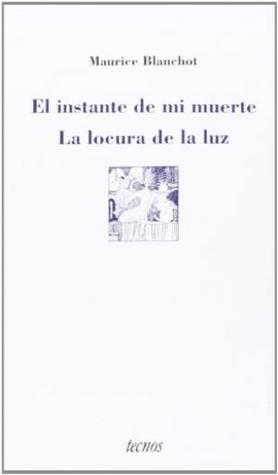 El instante de mi muerte / La locura de la luz (Paperback)