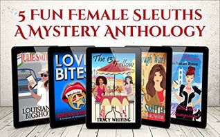 Five Fun Female Sleuths: A Mystery Anthology (Kindle Edition)