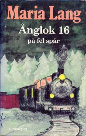Ånglok 16 på fel spår (Hardcover)