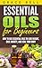 Essential Oils for Beginner...