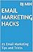 Email Marketing Hacks: 21 Email Marketing Tips and Tricks
