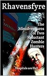 The Misadventures of Two Reluctant Zombie Hunters by Rhavensfyre