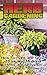 Herb Gardening: How to Plant and Grow 20 Medicinal Herbs and Ways to Use Them as a Remedy: (Herbal Remedies, Herbal Medicine)