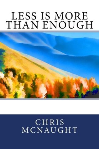 Less is More Than Enough (Paperback)