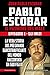 Pablo Escobar. Il padrone d...