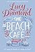 Beach Cafe by Lucy Diamond