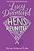 Hens Reunited by Lucy Diamond