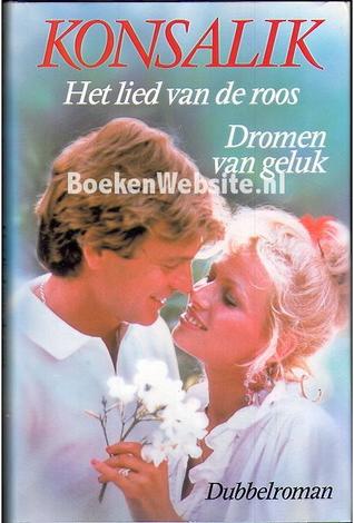 Het lied van de roos / Dromen van geluk (Hardcover)