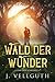 Wald der Wunder