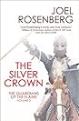 The Silver Crown by Joel Rosenberg