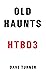 Old Haunts (The 'How To Be ...