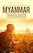 Myanmar: Myanmar Travel Gui...