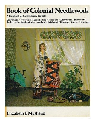 Book of Colonial Needlework: A Handbook of Contemporary Projects (Hardcover)