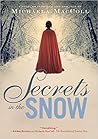 Secrets in the Snow by Michaela MacColl
